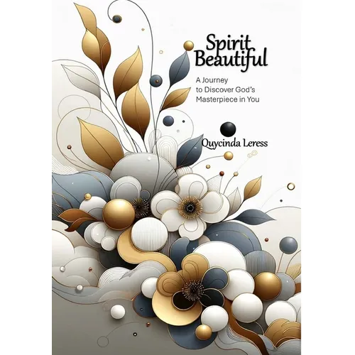Spirit Beautiful - A Journey to Discover God's Masterpiece in You