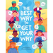 The Best Way to Get Your Way