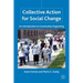 Collective Action for Social Change: An Introduction to Community Organizing