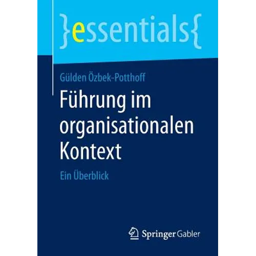 Führung Im Organisationalen Kontext: Ein Überblick