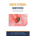 Aortic Stenosis Demystified: Doctor's Secret Guide