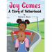 Joy Comes: A Story of Fatherhood