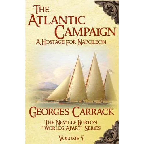 The Atlantic Campaign: A Hostage for Napoleon
