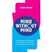 Mind without Mind: Using Zen And The Science of Flow to Get Out of Your Own Way, And Perform at Your Best