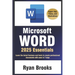 Microsoft Word 2025 Essentials: Your Step-by-Step Handbook to Proficiency: Learn the latest features and tools to create professional documents with e
