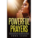 Powerful Prayers: Powerful Prayers That Will Bring You Closer to God and Jesus Christ