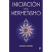 Iniciación en el Hermetismo