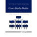 Case-Study-Guide: Grundlagen -- Anschauungsbeispiele -- Hinweise Fur Seminararbeiten