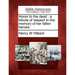 Honor to the Dead: A Tribute of Respect to the Memory of Her Fallen Heroes.