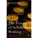 The Future of Scholarly Writing: Critical Interventions