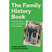 The Family History Book: How to trace your ancestors in Australia