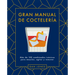 Gran Manual de Coctelería: Más de 100 Combinados Icónicos Para Mezclar, Agitar Y Remover