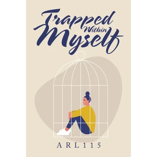 Trapped Within Myself