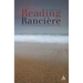 Reading Ranciere: Critical Dissensus