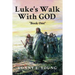 Luke's Walk with God: Book One