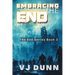 Embracing The End: Book 3 in The Survival of the End Time Remnants