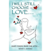 I Will Still Choose Love