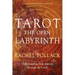 Tarot: The Open Labyrinth--40th Anniversary Edition: Understanding Your Journey Through the Cards