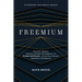 Freemium: How Zoom, Hubspot, Atlassian, and Other Top Companies Use Product-Led Growth ... for Low-Cost Customer Acquisition and Expansion