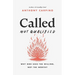 Called, Not Qualified: Why God Uses the Willing, Not the Worthy