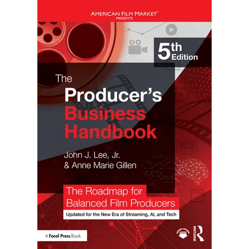 The Producer's Business Handbook: The Roadmap for Balanced Film Producers