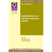 Reading Women in the New Testament Letters