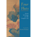 Four Huts: Asian Writings on the Simple Life
