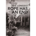 The Longest Rope Has an End