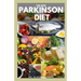 The New Parkinson Diet: Most Up-to-Date Guide on Nutritional Recipe Diets and Cookbook for the Treating and Managing of Parkinson's disease
