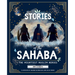 Stories of the Sahaba: The Mightiest Muslim Heroes