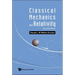 Classical Mechanics and Relativity (Second Edition)