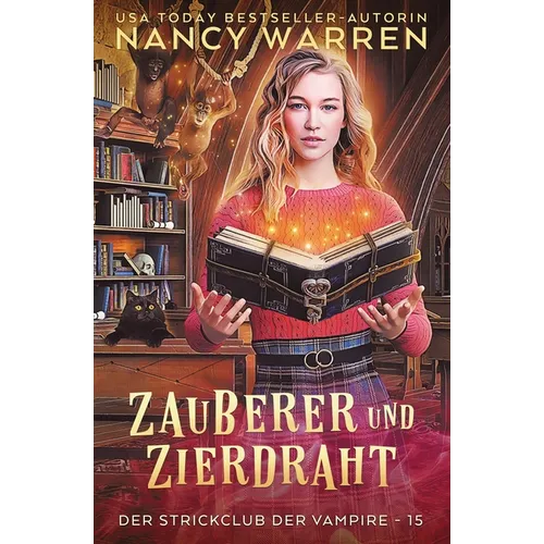Zauberer und Zierdraht: Ein Paranormaler Cosy-Krimi