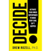Decide!: Activate Your Inner Superpower to Make Very Cool Sh*t Happen
