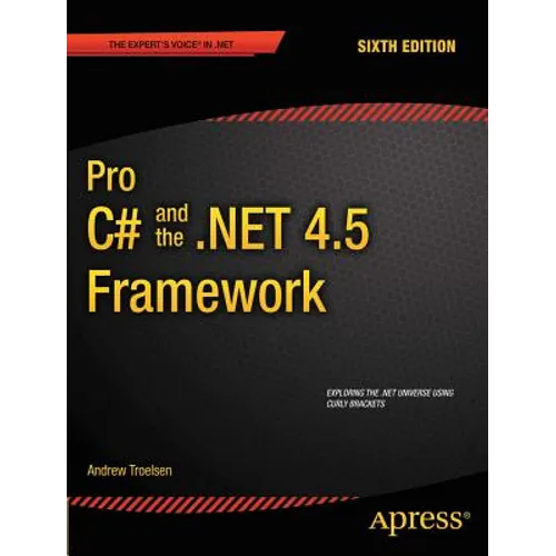 Pro C# 5.0 and the .Net 4.5 Framework
