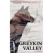 Greykin Valley: Greykin Chronicles Volume Two