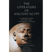 The Literature of Ancient Egypt: An Anthology of Stories, Instructions, Stelae, Autobiographies, and Poetry
