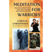 Meditation for Warriors: Practical Meditation for Cops, Soldiers and Martial Artists