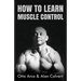 How to Learn Muscle Control