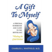 A Gift to Myself: A Personal Workbook and Guide to Healing the Child Within