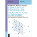 Separation Techniques in Analytical Chemistry: Distribution in Non-Miscible Phases or by Different Migration Rates in One Phase