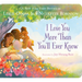 I Love You More Than You'll Ever Know
