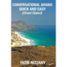 Conversational Arabic Quick and Easy: Omani Arabic Dialect, Oman, Muscat, Travel to Oman, Oman Travel Guide