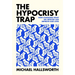 The Hypocrisy Trap: How Changing What We Criticize Can Improve Our Lives