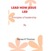 Lead How Jesus Led: Principles of leadership