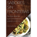 Sabores Sin Fronteras: Recetas veganas que conquistan el paladar y el alma