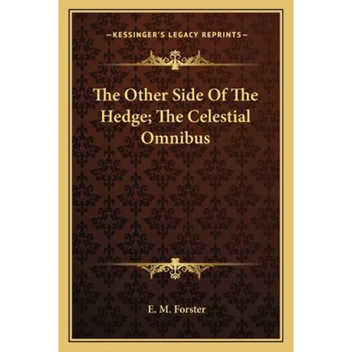 The Other Side Of The Hedge; The Celestial Omnibus