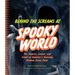 Behind the Screams at Spookyworld: The Secrets, Scares, and Stars of America's Original Horror Theme Park