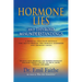Hormone Lies and Thyroid Misunderstandings: A Medical Intuitive Reveals the Truth Behind the World's Hormone and Thyroid Crisis