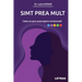 Simt prea mult