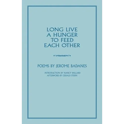 Long Live a Hunger to Feed Each Other